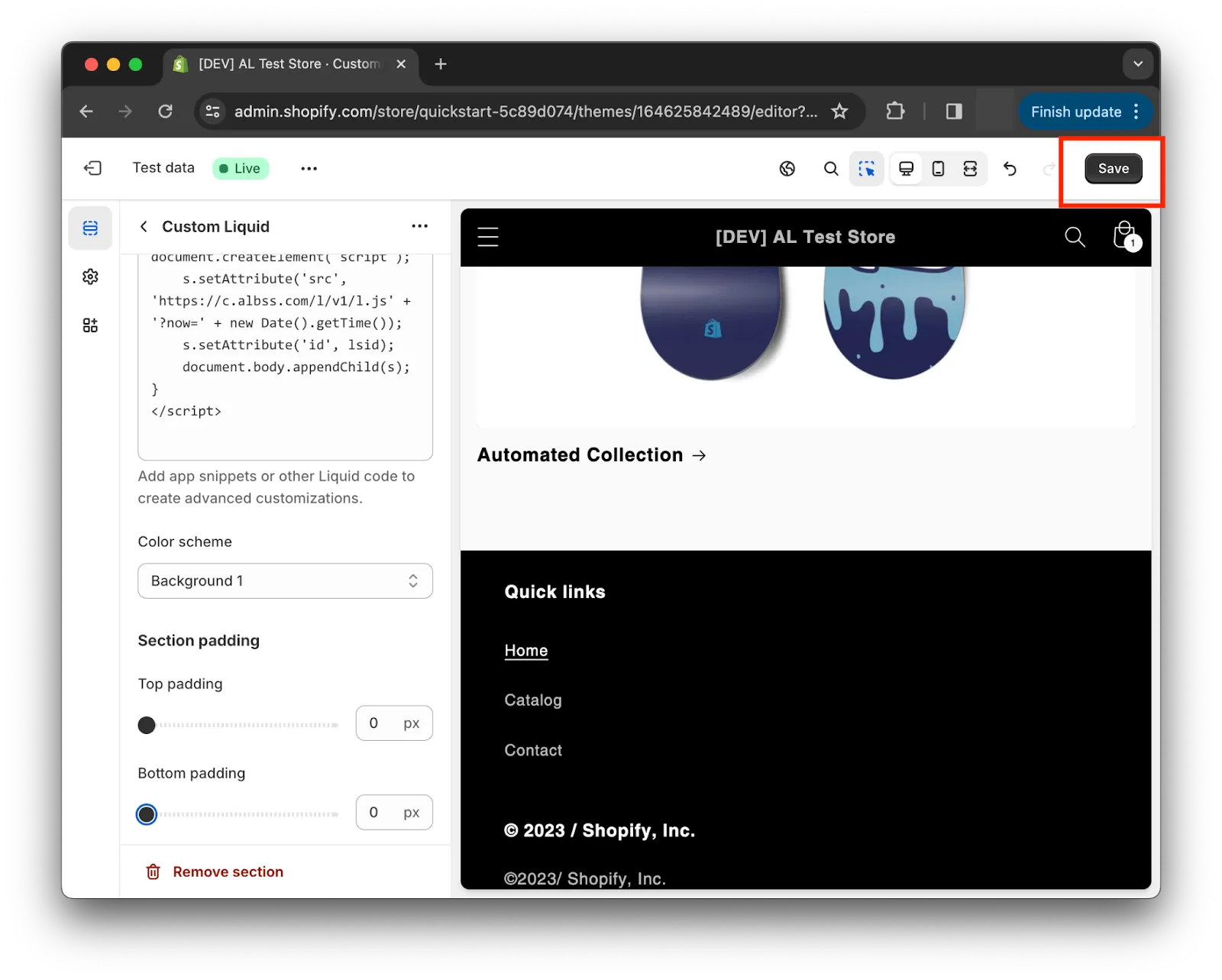 Custom Liquid. Code input field. Add app snippets or other Liquid code to create advanced customizations. Color scheme drop-down selector. Section padding: Top padding slider, Bottom padding slider. Remove section option.