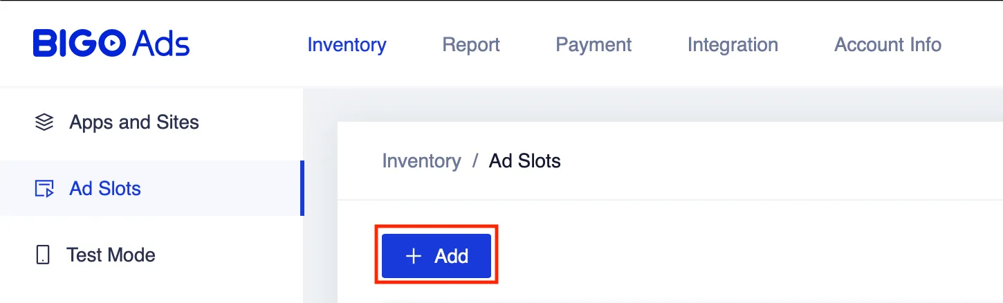 BIGO Ads. Inventory Tab selected. Ads Slots selected. Inventory / Ad Slots. Add Button.