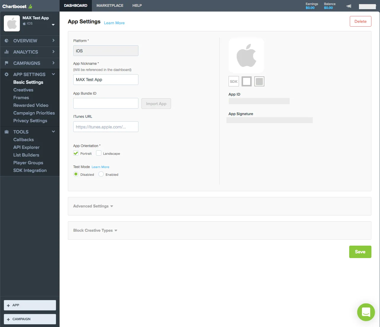 Chartboost. Dashboard. App Settings: Basic Settings. Platform: iOS. App Nickname (Will be referenced in the dashboard): MAX Test App. App Bundle ID. Import App. iTunes URL. App Orientation: ☑ Portrait, ☐ Landscape. Test Mode: ☑ Disabled, ☐ Enabled. Advanced Settings. Block Creative Types.