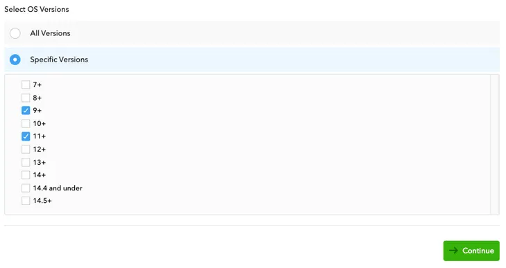 Select OS Versions: Specific Versions. Continue.