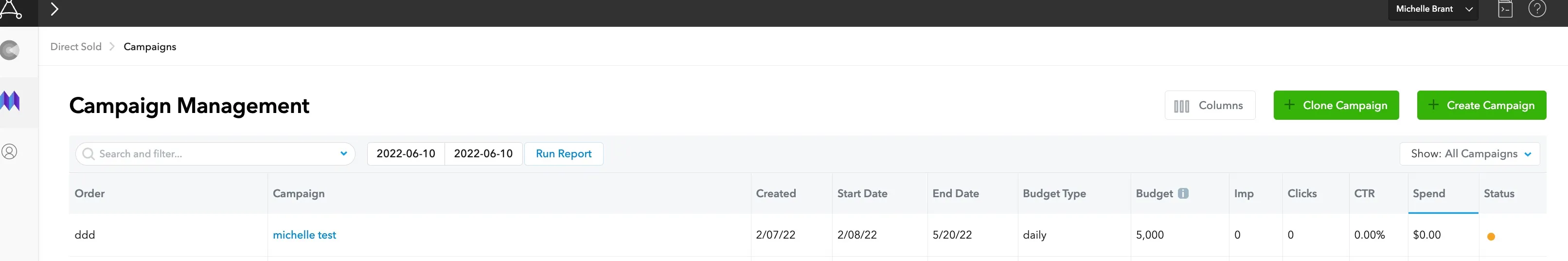 Direct Sold > Campaigns. Campaign Management. Search field. Dates. Run Report button. Columns button. Clone Campaign button. Create Campaign button. Table of campaigns: Order, Campaign, Created, Start Date, End Date, Budget Type, Budget, Imp, Clicks, CTR, Spend, Status.