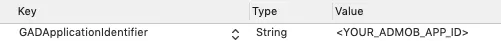 GADApplicationIdentifier (String): «YOUR_ADMOB_APP_ID»
