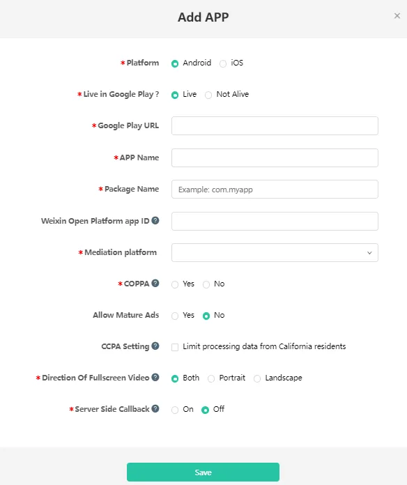 Add APP: Platform. Live in Google Play? Google Play URL. App Name. Package Name. COPPA. Allow Mature Ads. CCPA Setting. Direction of Fullscreen Video. Server Side Callback. Ad Template Options. Save.