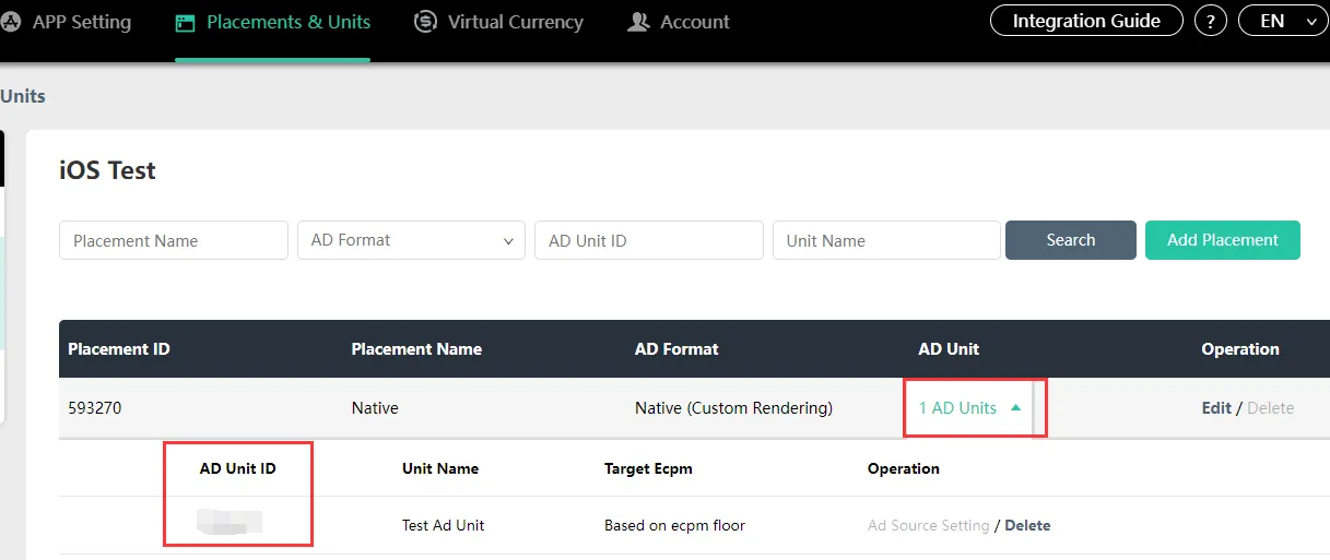 Placement and Unit Management / iOS Test. AD Unit: 1 AD Units. AD Unit ID. Unit Name. Daily Cap. Ecpm Floor. Operation.