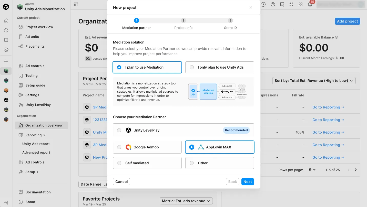 New project. (1) Mediation partner. Mediation solution. Please select your Mediation Partner so we can provide relevant information to help you improve project performance. I plan to use Mediation. Mediation is a monetization strategy tool that gives you control over pricing strategies. It allows multiple ad sources to compete for impressions in order to optimize fill rate and revenue. Choose your Mediation Partner. AppLovin MAX. Next button.