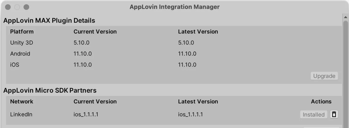 AppLovin Integration Manager. AppLovin Micro S.D.K. Partners. Network: LinkedIn. Current Version: ios_1.1.1.1. Latest Version: ios_1.1.1.1. Actions: Install.