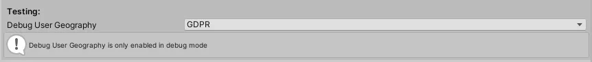 Testing: Debug User Geography: GDPR. Debug User Geography is only enabled in debug mode